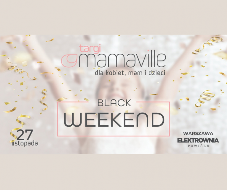 Targi Mamaville dla kobiet mam i dzieci – Black Weekend Edition.